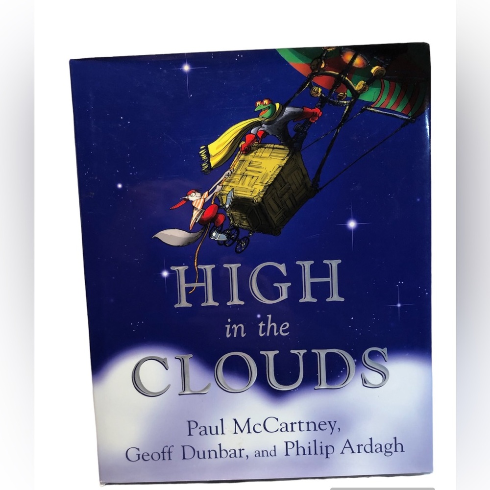 High in the Clouds by Geoff Dunbar; Philip Ardagh; Paul McCartney  hardcover